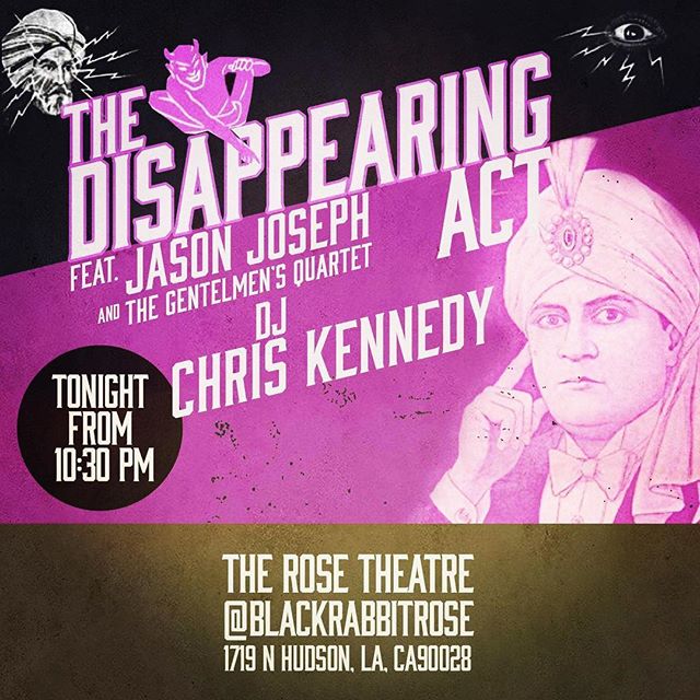A GREAT LINE-UP TONIGHT!! THE DISAPPEARING ACT featuring JASON JOSEPH and THE GENTLEMEN'S QUARTET with DJ SET BY CHRIS KENNEDY! @itschrismasterson @houstonhospitality @blackrabbitrose
