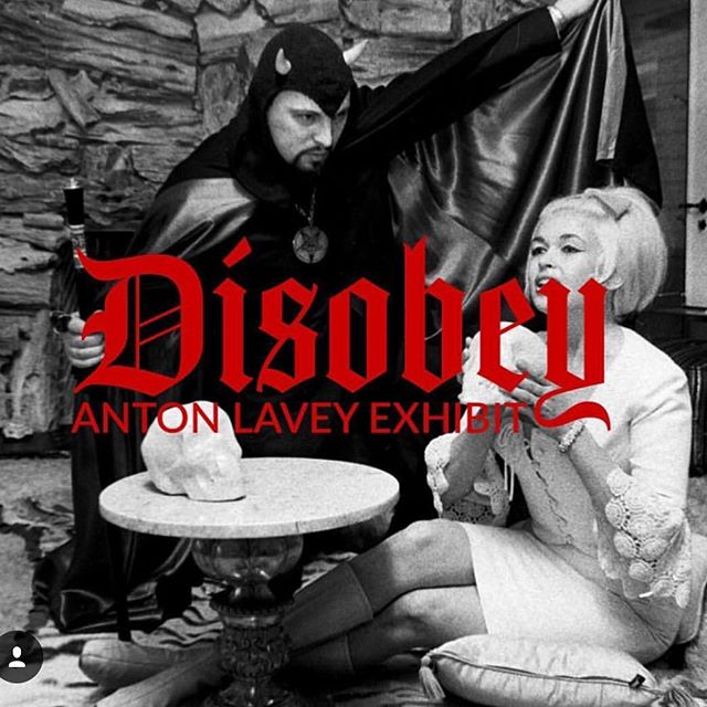 HAPPY HALLOWEEN
Tonight:::
DISOBEY ANTON LAVEY EXHIBIT 
Special performance:
KENNETH ANGER
Q&A:
Karla LaVey 
DAnny Fuentes
Steven Leyba 
BLACK MASS RITUAL BY:
STEVEN LEYBA

DJ SET BY:
Matt Skiba

Tickets available at:
LETHALAMOUNTS.com