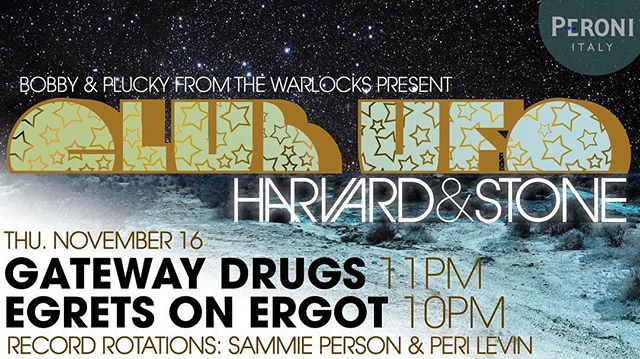 Tonight with have another CLUB UFO with @gatewaydrugs and @egrets_on_ergot and Dj @sammie__pearson spinning with your host @thewarlockslsd & @pluckyeah . Brought to you buy @peroniusa . #harvardandstone #houstonhospitality #peroniusa #cleopatrarecords